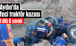 Aydın'da feci traktör kazası: 1 ölü 6 yaralı