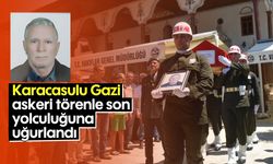 Karacasulu Gazi, askeri törenle son yolculuğuna uğurlandı