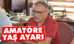 Amatöre 'yaş ayarı'