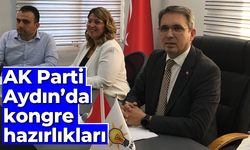 AK Parti Aydın'da kongre hazırlıkları