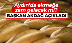 Aydın’da ekmeğe zam gelecek mi? Başkan Akdağ açıkladı