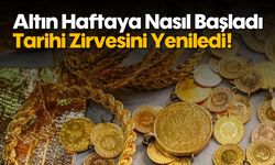 Altın Haftaya Nasıl Başladı, Tarihi Zirvesini Yeniledi!