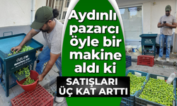 Aydınlı pazarcı öyle bir makine aldı ki: Satışları üç kat arttı