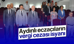 Aydınlı eczacıların vergi cezası isyanı