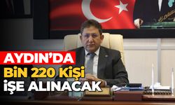 Aydın’da bin 220 kişi işe alınacak