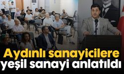 Aydınlı sanayicilere, yeşil sanayi anlatıldı