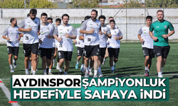 Aydınspor, şampiyonluk hedefiyle sahaya indi