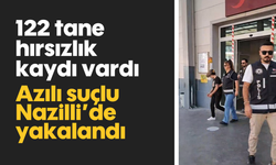 122 tane hırsızlık kaydı vardı! Azılı suçlu Nazilli’de yakalandı