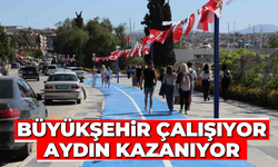 Büyükşehir çalışıyor, Aydın kazanıyor