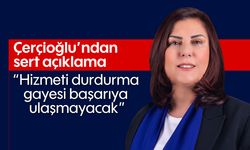 Çerçioğlu'ndan sert açıklama; “Hizmeti durdurma gayesi başarıya ulaşmayacak”