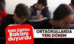 Milli Eğitim Bakanı duyurdu: Ortaokullarda yeni dönem