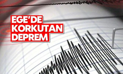 Ege'de deprem!