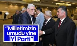 “Milletimizin umudu yine İYİ Parti"