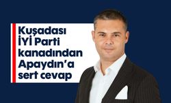 Kuşadası İYİ Parti kanadından Apaydın'a sert cevap