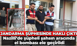 Nazilli’de şüpheli şahsın aracında el bombası ele geçirildi