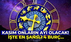 Kasım onların ayı olacak! İşte En şanslı 4 burç...