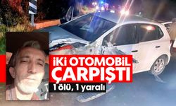 İki otomobil çarpıştı: 1 ölü, 1 yaralı