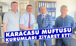 Karacasu Müftüsü kurumları ziyaret etti