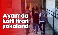 Aydın’da katil firari yakalandı