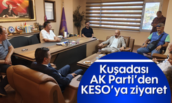 Kuşadası AK Parti'den KESO'ya ziyaret