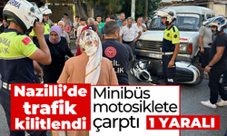 Nazilli’de trafik kilitlendi: Minibüs motosiklete çarptı,1 yaralı