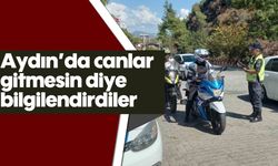 Aydın'da canlar gitmesin diye bilgilendirdiler