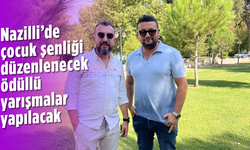 Nazilli'de çocuk şenliği düzenlenecek, ödüllü yarışmalar yapılacak