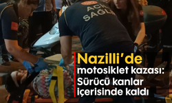 Nazilli’de motosiklet kazası: Sürücü kanlar içerisinde kaldı