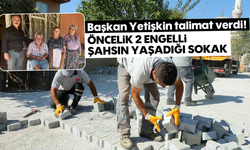 Başkan Yetişkin talimat verdi! Öncelik 2 engelli şahsın yaşadığı sokak