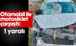 Otomobil ile motosiklet çarpıştı: 1 yaralı