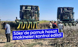 Söke’de pamuk hasat makineleri kontrol edildi