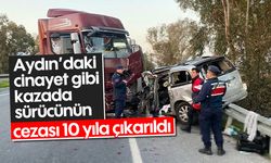 Aydın'da cinayet gibi kazada sürücünün cezası 10 yıla çıkarıldı