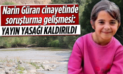 Narin Güran cinayetinde soruşturma gelişmesi: Yayın yasağı kaldırıldı