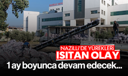 Nazilli'de yürekleri ısıtan olay! 1 ay boyunca devam edecek...