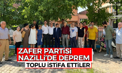 Zafer Partisi Nazilli’de deprem: Toplu istifa ettiler