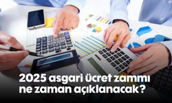 2025 asgari ücret zammı ne zaman açıklanacak?