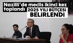 Nazilli’de meclis ikinci kez toplandı: 2025 yılı bütçesi belirlendi