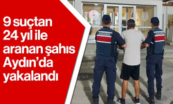 9 suçtan 24 yıl ile aranan şahıs Aydın'da yakalandı