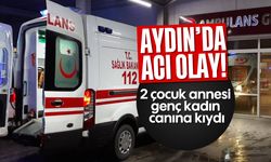 Aydın’da acı olay! 2 çocuk annesi genç kadın canına kıydı