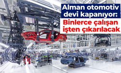 Alman otomotiv devi kapanıyor: Binlerce çalışan işten çıkarılacak