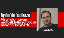 Aydın'da feci kaza: Virajı alamayan motosikletin sürücüsü hayatını kaybetti