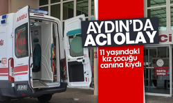 Aydın’da acı olay! 11 yaşındaki kız çocuğu canına kıydı