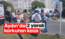 Aydın'da korkutan kaza: 2 yaralı