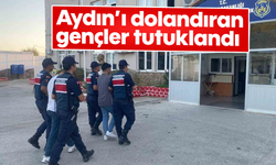 Aydın’ı dolandıran gençler, tutuklandı