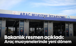 Bakanlık resmen açıkladı: Araç muayenelerinde yeni dönem