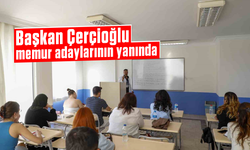 Başkan Çerçioğlu memur adaylarının yanında