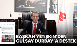 Başkan Yetişkin’den Gülşay Durbay’a destek