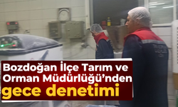 Bozdoğan İlçe Tarım ve Orman Müdürlüğü'nden gece denetimi