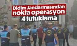 Didim Jandarmasından nokta operasyon; 4 tutuklama