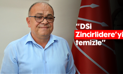 “DSİ, Zincirlidere’yi temizle”